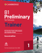 [PET] B1 Preliminary for Schools Trainer 1 for the Revised 2020&nbsp;Exam
